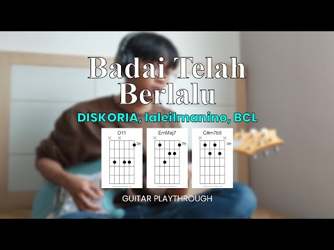Badai Telah Berlalu - Diskoria, Laleilmanino, BCL (GUITAR COVER + CHORDS!)