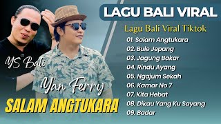 Download lagu SALAM ANGTUKARA - Yan Ferry | BULE JEPANG - YS Bali || LAGU POP BALI TERPOPULER 2025 mp3 Download lagu SALAM ANGTUKARA - Yan Ferry | BULE JEPANG - YS Bali || LAGU POP BALI TERPOPULER 2025 mp3