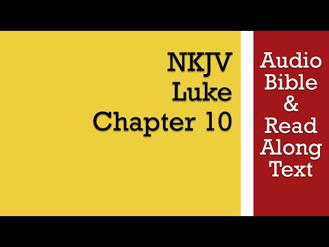 Luke 10 - NKJV (Audio Bible & Text)