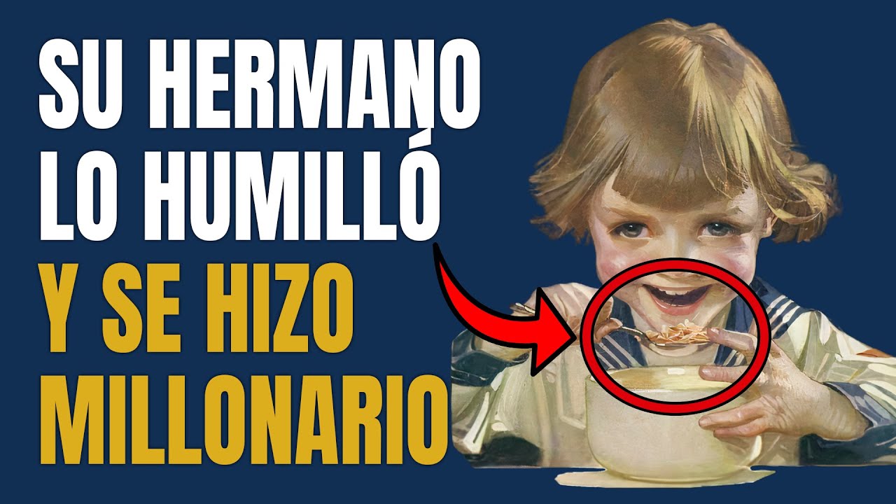 Su Hermano Lo Humilló y Se Hizo Millonario | La Historia de Kellogg's 💰