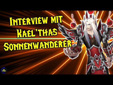 Interview mit Kael'thas Sonnenwanderer