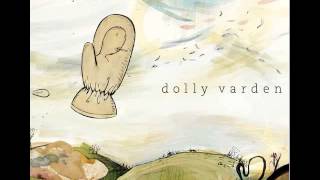 Dolly Varden - Done (Done)