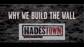 Hadestown: Why We Build The Wall #NoWalls