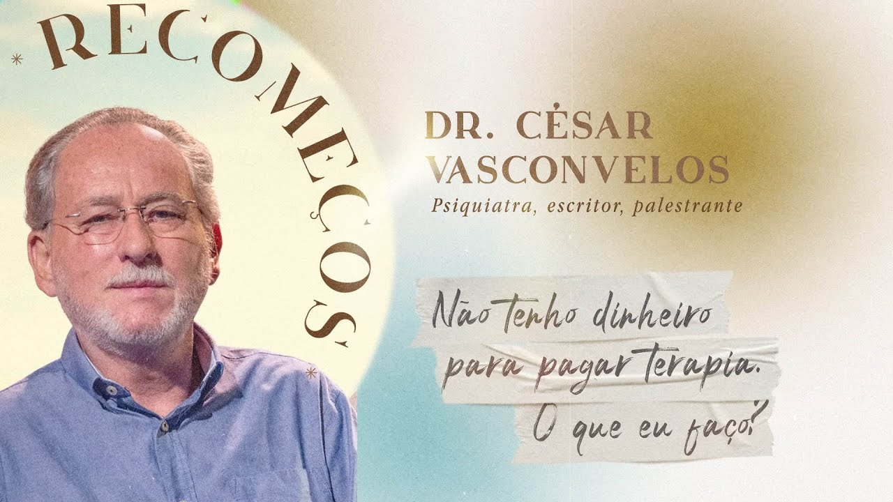 Não tenho dinheiro para pagar terapia. O que eu faço? - Jornada de Saúde Emocional Recomeços 2024