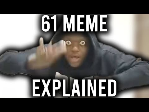61 Meme EXPLAINED!