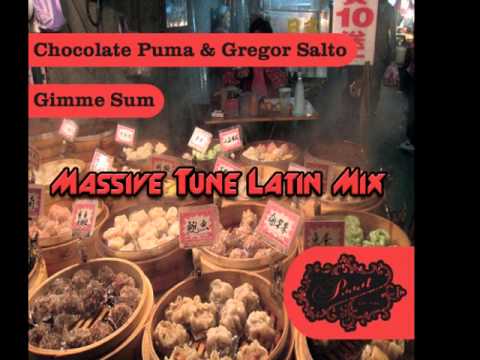 Chocolate Puma & Gregor Salto - Gimme Sum (Massive Tune Latin Mix)