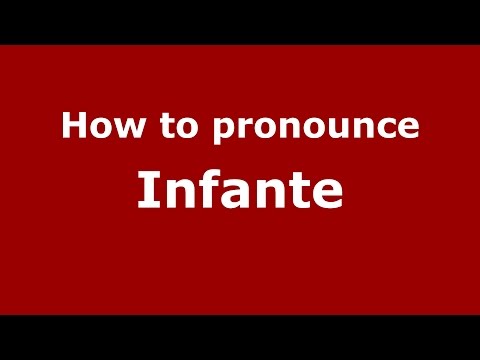 How to pronounce Infante