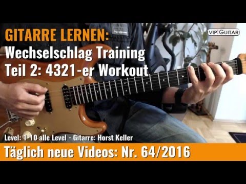 ✪ GITARRE LERNEN: Wechselschlag Training - Video Nr.2 ►4321-er Workout