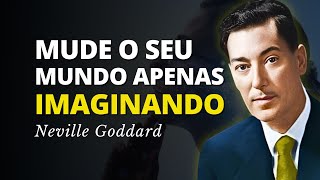 Neville Goddard — How to Create Your New World Through Consciousness