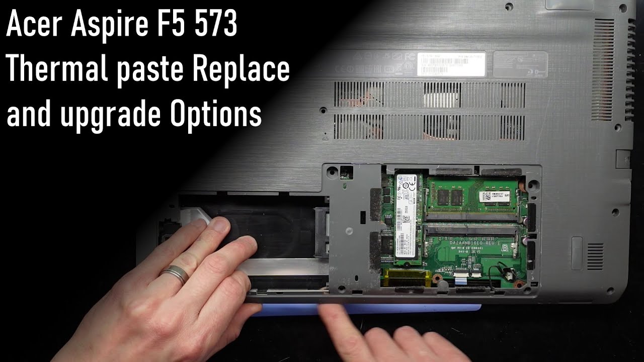 Acer Aspire F5 573 Thermal paste replace and upgrade