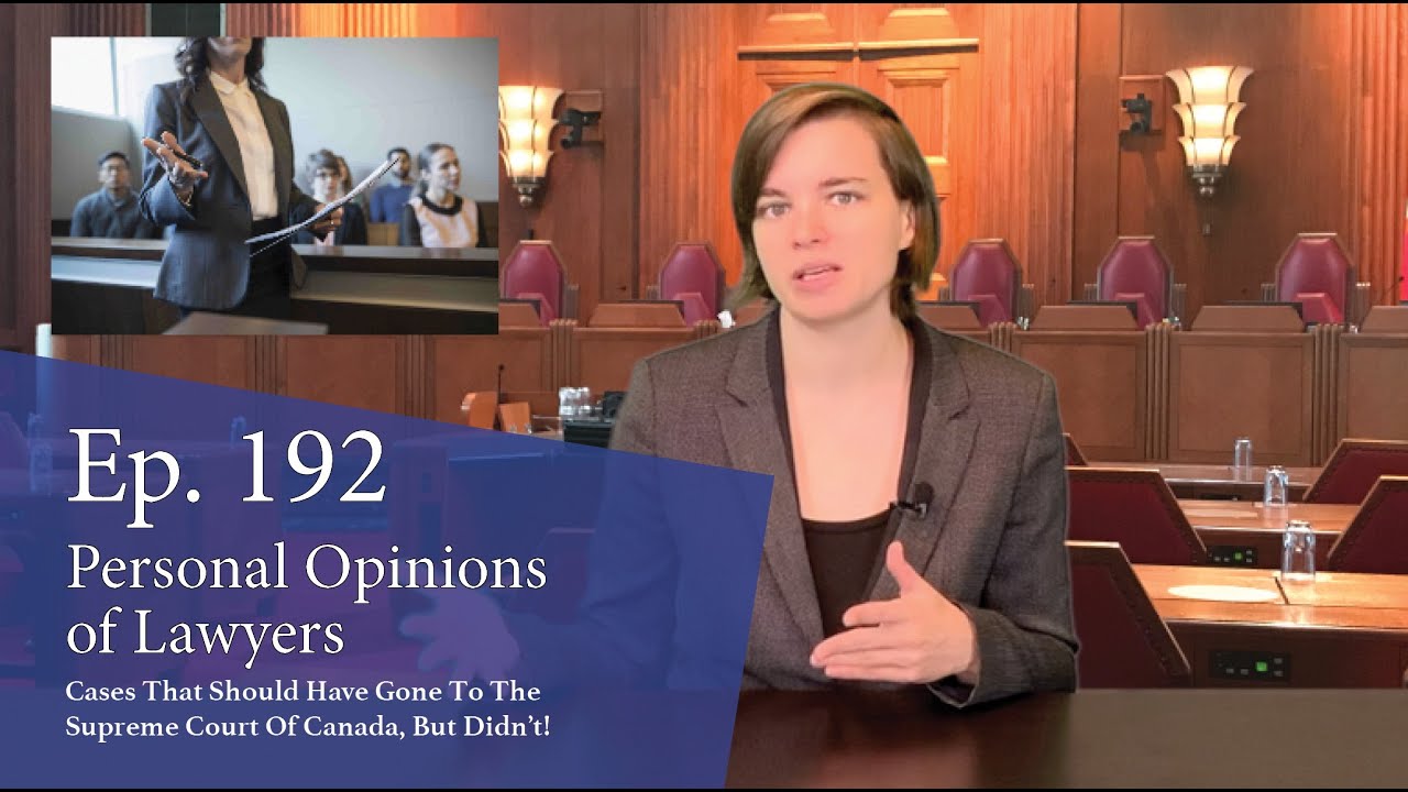 Personal Opinions of Lawyers: Cases That Should Have Gone to the Supreme Court of Canada…