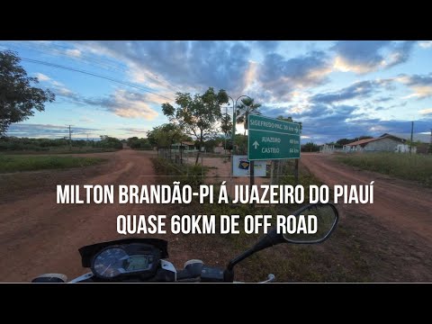 Ep-12 Milton Brandão-PI á Juazeiro do Piauí, Off-road de Crosser 150.