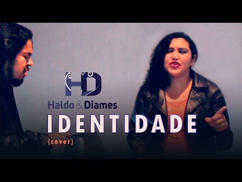 Haldo e Diames » Identidade (Cover) Anderson Freire e Bruna Karla