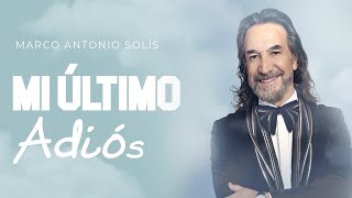 Marco Antonio Solís - Mi último adiós | Lyric video