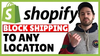 How To Block Shipping To ANY Location In Shopify (Block Countries, States, PO Boxes!)