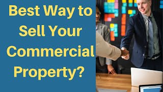 Best way to sell a commercial property