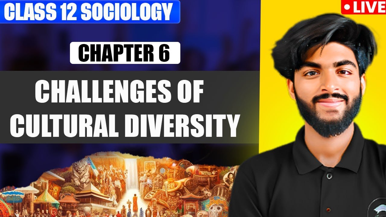 🔴Challenges of Cultural Diversity | Class 12 Sociology | Chapter 6