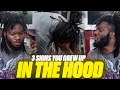 3 SIGNS YOU GREW UP IN THE HOOD