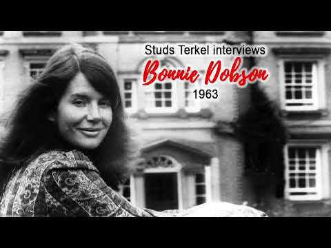 Bonnie Dobson - interview by Studs Terkel - 1963