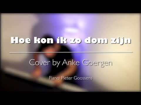 Hoe Kon Ik Zo Dom Zijn - 5napback & Metejoor (Cover Anke)