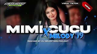 Download lagu DJ MIMI CUCU × MELODY V9 STYLE PARTY FULL BASS HOREG TERBARU FYP TIKTOK. mp3