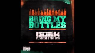 Young Buck Ft 50 Cent &amp; Tony Yayo - Bring My Bottles (Www.FlowHoT.NeT)