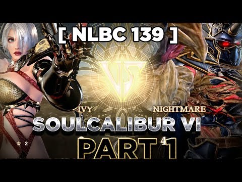 Soulcalibur VI @ NLBC 139 - PART 1 [4K/60fps]
