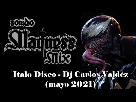 Italo Disco - Dj Carlos Valdéz (MAYO  2021)