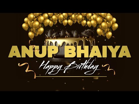 Anup Bhaiya Happy Birthday | Birthday Songs with name | Birthday Reel | #Ad4beloved