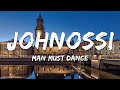 Johnossi - Man Must Dance (Lyrics)