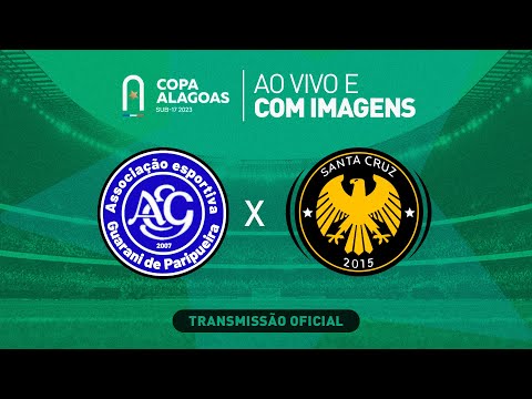Guarani de Paripueira x Santa Cruz - COPA ALAGOAS SUB 17 - 1ª FASE