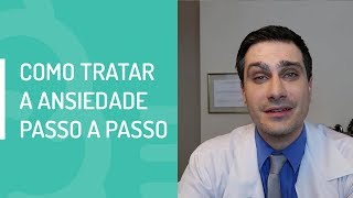 COMO TRATAR A ANSIEDADE PASSO A PASSO