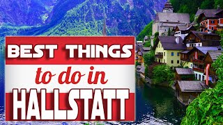 THE 5 BEST THINGS TO SEE AND DO IN HALLSTATT, Austria | Your travel guide for a day or weekend trip