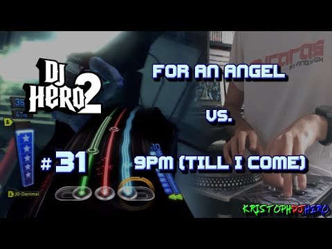 DJ Hero 2 - For An Angel vs. 9PM (Till I Come) 100% FC (Expert)