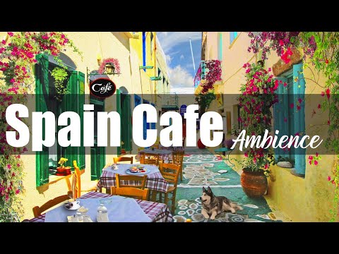 Spain Outdoor Coffee Shop Ambience - Latin Cafe | Bossa Nova Music for Positive Mood,Happy Morning