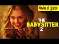 The Babysitter 2 Movie Explained Hindi Baby Sitter Killer Queen Summarized हिंदी اردو 