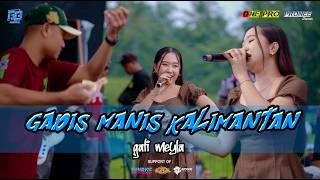 Download lagu GATI MEYLA - GADIS MANIS KALIMANTAN (PEMUDA GEBANG GENERATION X ONEPRO) mp3