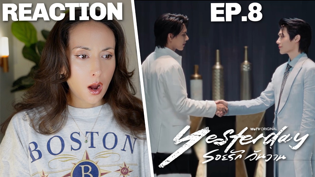 Yesterday รอยรักวันวาน EP.8 REACTION Highlight | FortPeat