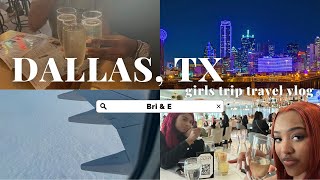 DALLAS TRAVEL VLOG | GIRLS TRIP 2023 | DEEP ELLUM BAR HOPPING, LIT BRUNCH & MORE | BRI & E