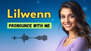 How to pronounce Lilwenn