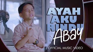 Download lagu Ayah Aku Rindu - Abay mp3 Download lagu Ayah Aku Rindu - Abay mp3