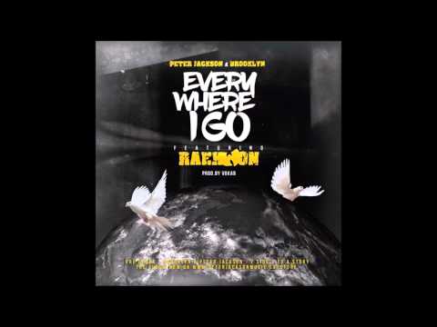 Everywhere I Go - Peter Jackson & Brooklyn Ft  Raekwon  ( Meecha Exclusive ) 2016