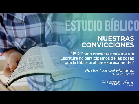 Nuestras convicciones: 15.2 Como creyentes sujetos a la Escritura no participamos de las cosas que la Biblia prohíbe expresamente. | Centro de Vida Cristiana