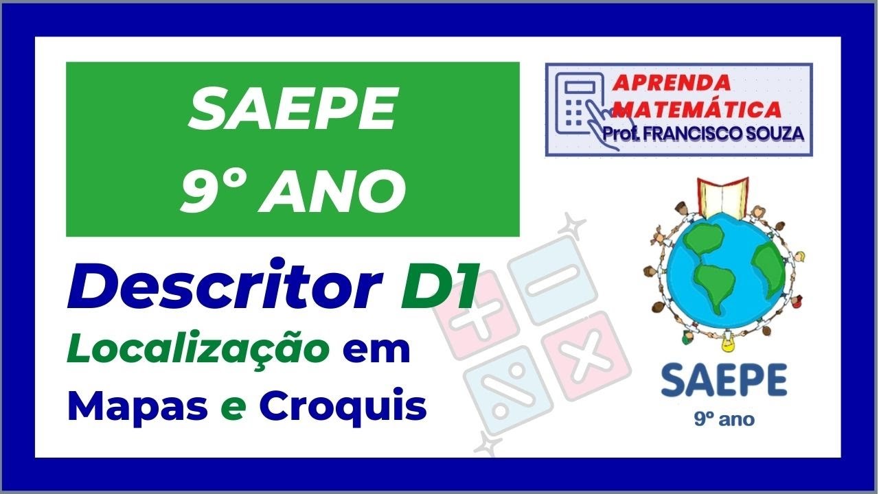 SAEPE 9º ano | DESCRITOR 1 | Localização em Mapas e Croquis