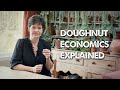 What is Doughnut Economics? - with Kate Raworth
