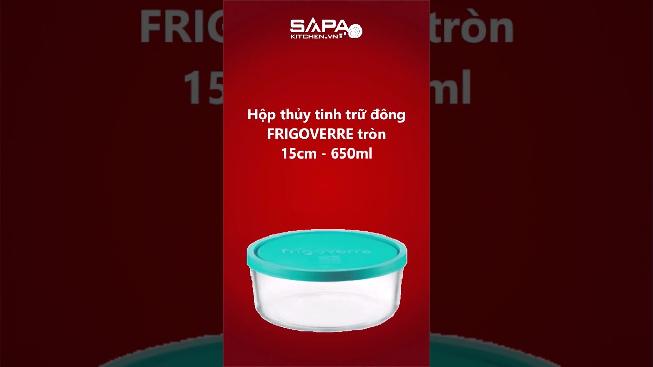 Hộp thủy tinh trữ đông Frigoverre tròn 15 - 650ml