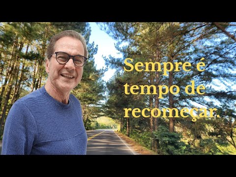 Sempre é Tempo de Recomeçar