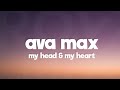 Ava Max My Head amp My Heart Lyrics von Ava Max My Head amp My Heart Lyrics von