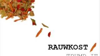 RAUWKOST / TRUMP IT