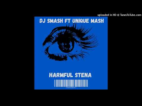 Dj Smash ft Unique Mash - Harmful Stena